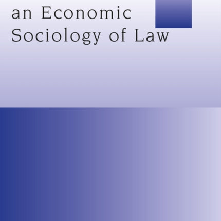 Towards an Economic Sociology of Law