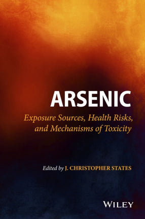 Arsenic: Exposure Sources, Health Risks, and Mechanisms of Toxicity