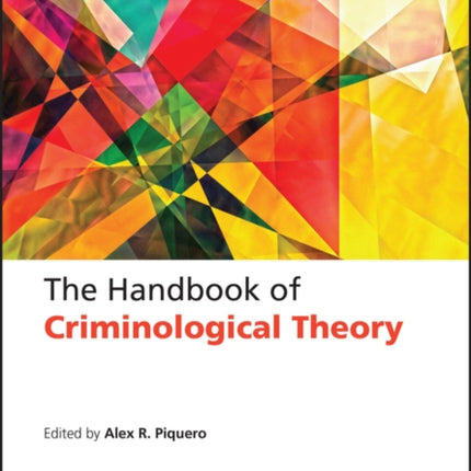 The Handbook of Criminological Theory