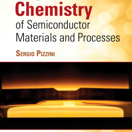 Physical Chemistry of Semiconductor Materials and Processes