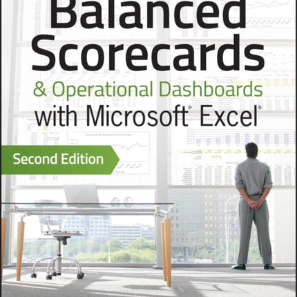 Balanced Scorecards and Operational Dashboards with Microsoft Excel