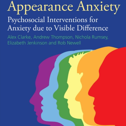 CBT for Appearance Anxiety: Psychosocial Interventions for Anxiety due to Visible Difference