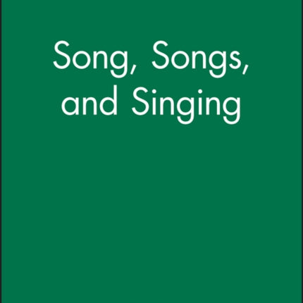 Song, Songs, and Singing