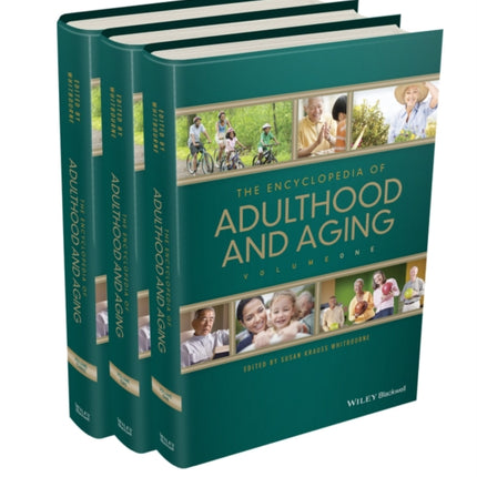 The Encyclopedia of Adulthood and Aging, 3 Volume Set