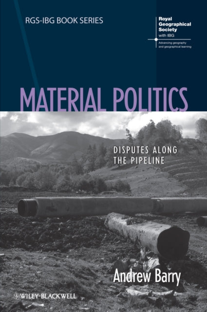 Material Politics: Disputes Along the Pipeline