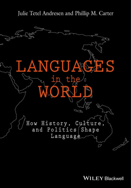 Languages In The World: How History, Culture, and Politics Shape Language