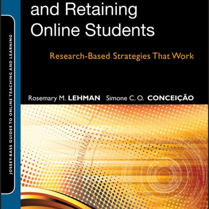 Motivating and Retaining Online Students: Research-Based Strategies That Work