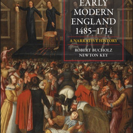 Early Modern England 1485-1714: A Narrative History