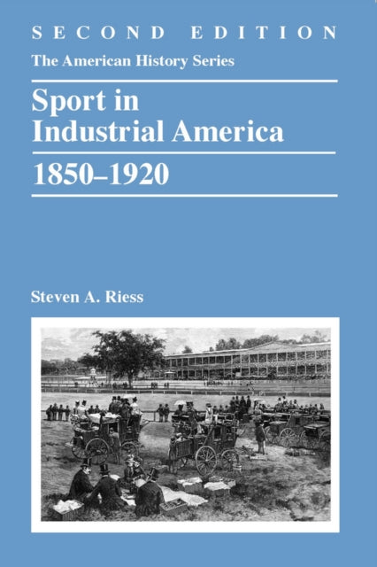 Sport in Industrial America, 1850-1920