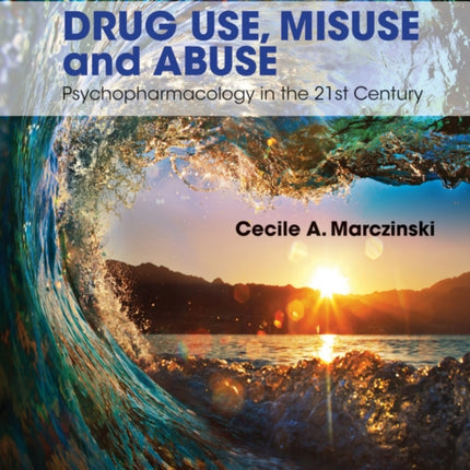 Drug Use Misuse and Abuse