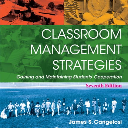 Classroom Management Strategies: Gaining and Maintaining Students' Cooperation