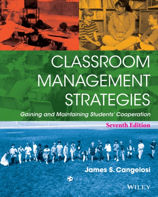 Classroom Management Strategies: Gaining and Maintaining Students' Cooperation