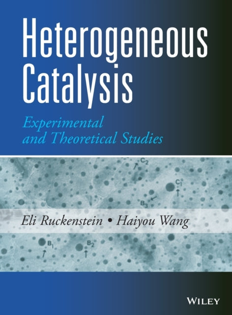 Heterogeneous Catalysis: Experimental and Theoretical Studies