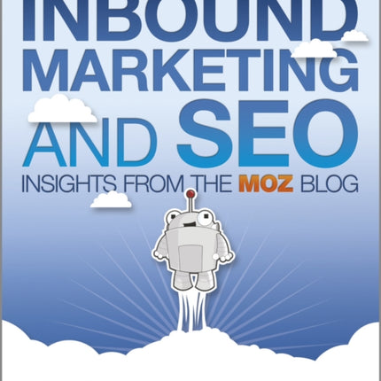 Inbound Marketing and SEO: Insights from the Moz Blog