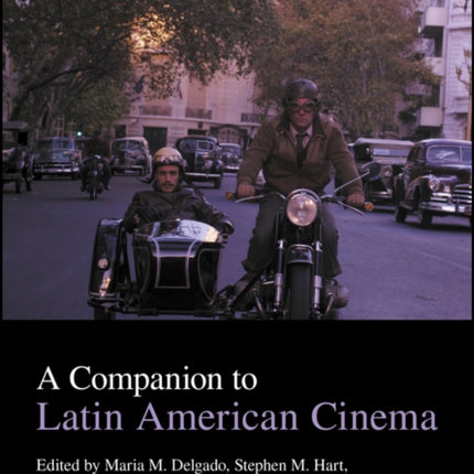 A Companion to Latin American Cinema