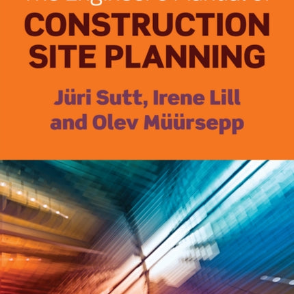 The Engineer's Manual of Construction Site Planning