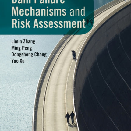 Dam Failure Mechanisms and Risk Assessment