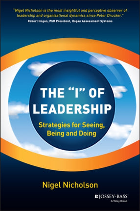 The "I" of Leadership: Strategies for Seeing, Being and Doing