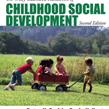 The Wiley-Blackwell Handbook of Childhood Social Development