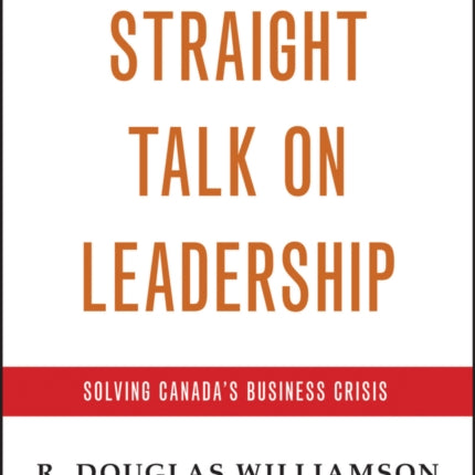 Straight Talk on Leadership