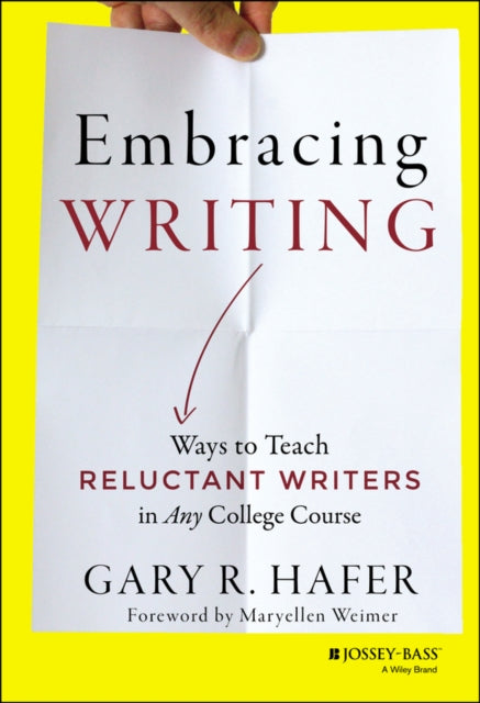 Embracing Writing: Ways to Teach Reluctant Writers in Any College Course