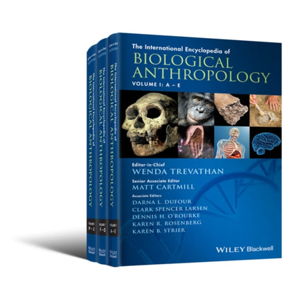 The International Encyclopedia of Biological Anthropology, 3 Volume Set