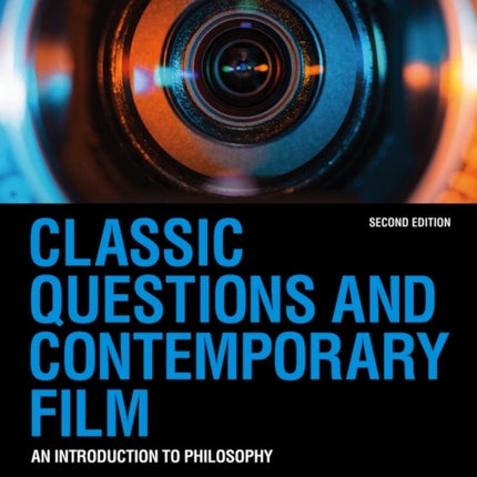 Classic Questions and Contemporary Film: An Introduction to Philosophy