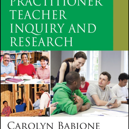 Practitioner Teacher Inquiry and Research