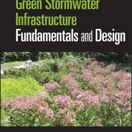 Green Stormwater Infrastructure Fundamentals and Design