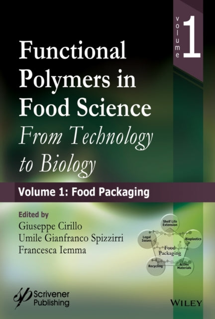 Functional Polymers in Food Science: From Technology to Biology, Volume 1: Food Packaging