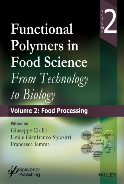 Functional Polymers in Food Science: From Technology to Biology, Volume 2: Food Processing