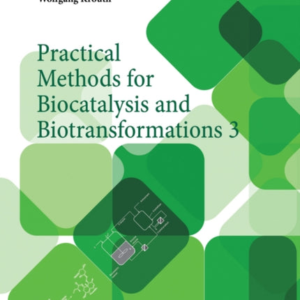 Practical Methods for Biocatalysis and Biotransformations 3