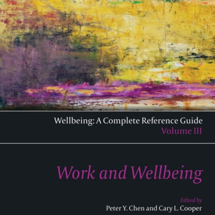 Wellbeing: A Complete Reference Guide, Work and Wellbeing