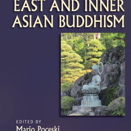 The Wiley Blackwell Companion to East and Inner Asian Buddhism