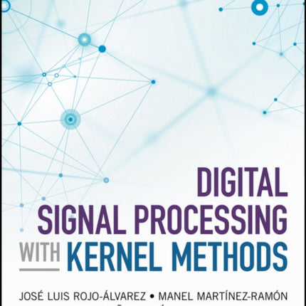 Digital Signal Processing with Kernel Methods