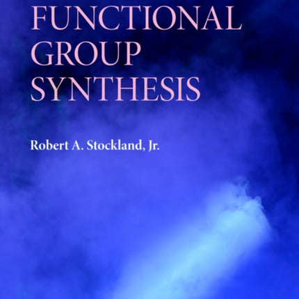 Practical Functional Group Synthesis