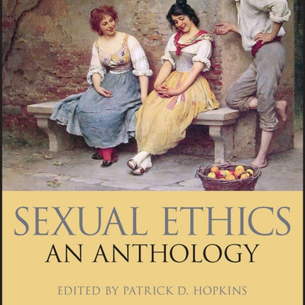 Sexual Ethics: An Anthology