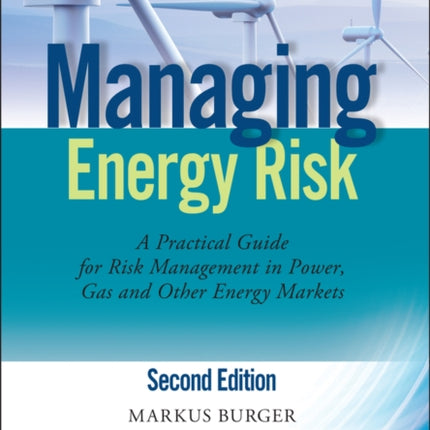 Managing Energy Risk: An Integrated View on Power and Other Energy Markets