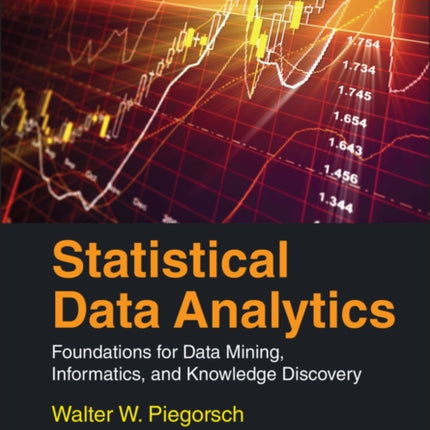 Statistical Data Analytics: Foundations for Data Mining, Informatics, and Knowledge Discovery