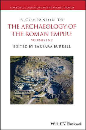 A Companion to the Archaeology of the Roman