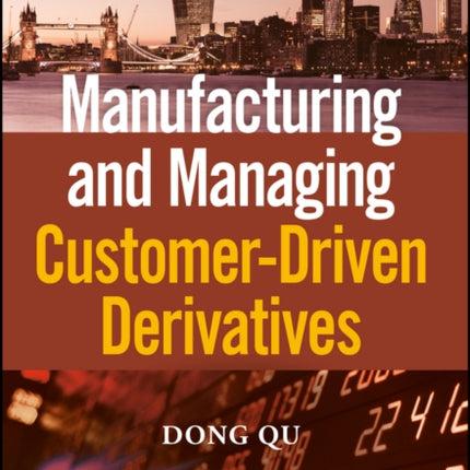 Manufacturing and Managing Customer-Driven Derivatives