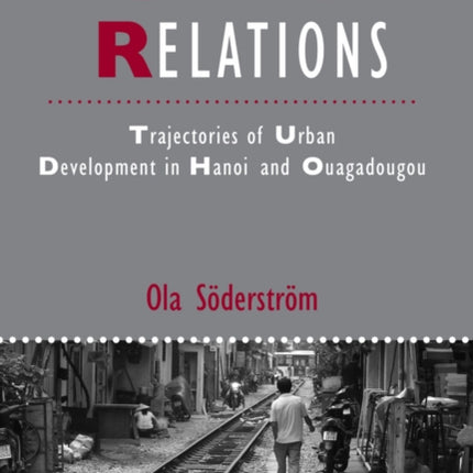 Cities in Relations: Trajectories of Urban Development in Hanoi and Ouagadougou