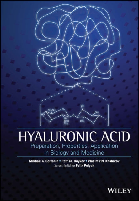 Hyaluronic Acid: Production, Properties, Application in Biology and Medicine