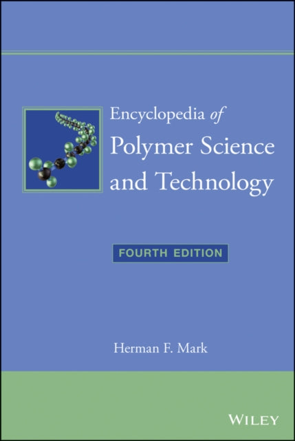 Encyclopedia of Polymer Science and Technology, 15 Volume Set