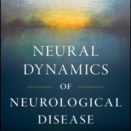 Neural Dynamics of Neurological Disease