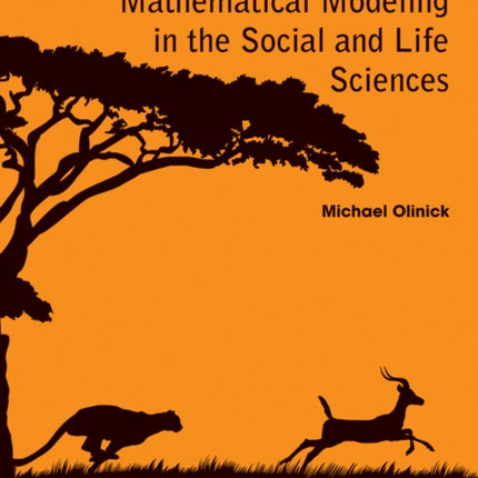 Mathematical Modeling in the Social and Life