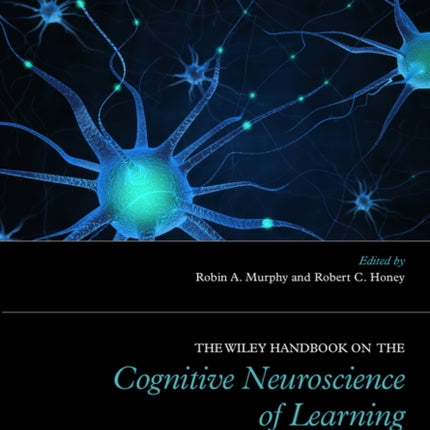 The Wiley Handbook on the Cognitive Neuroscience of Learning