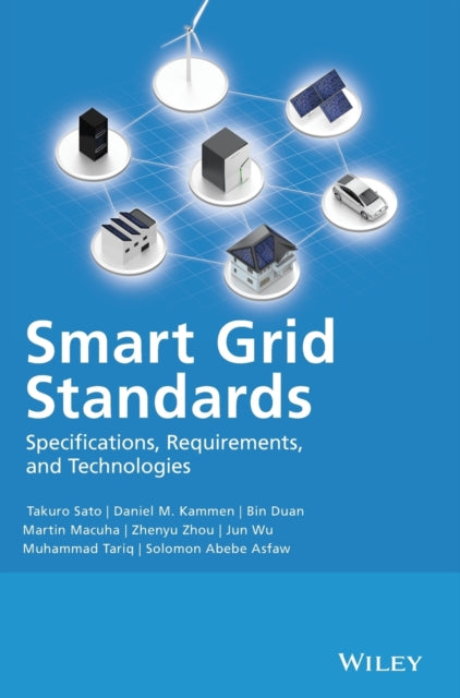 Smart Grid Standards: Specifications, Requirements, and Technologies