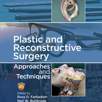 Plastic and Reconstructive Surgery: Approaches and Techniques