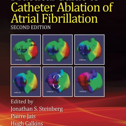 Practical Guide to Catheter Ablation of Atrial Fibrillation